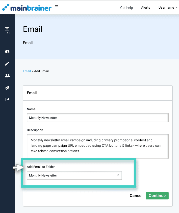 Add a campaign folder Option to add email to folder. Choose between folders in dropdown menu