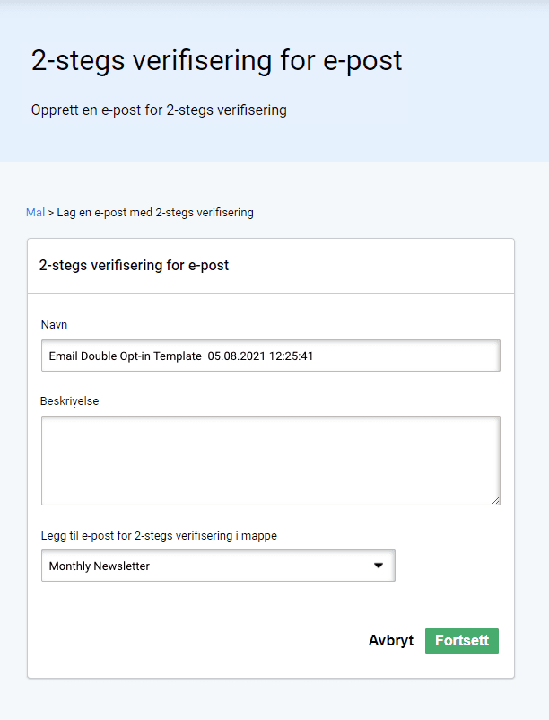 Name and describe template Mal for dobbel valg av e-postkampanje. Gi navn og beskriv utløseren din