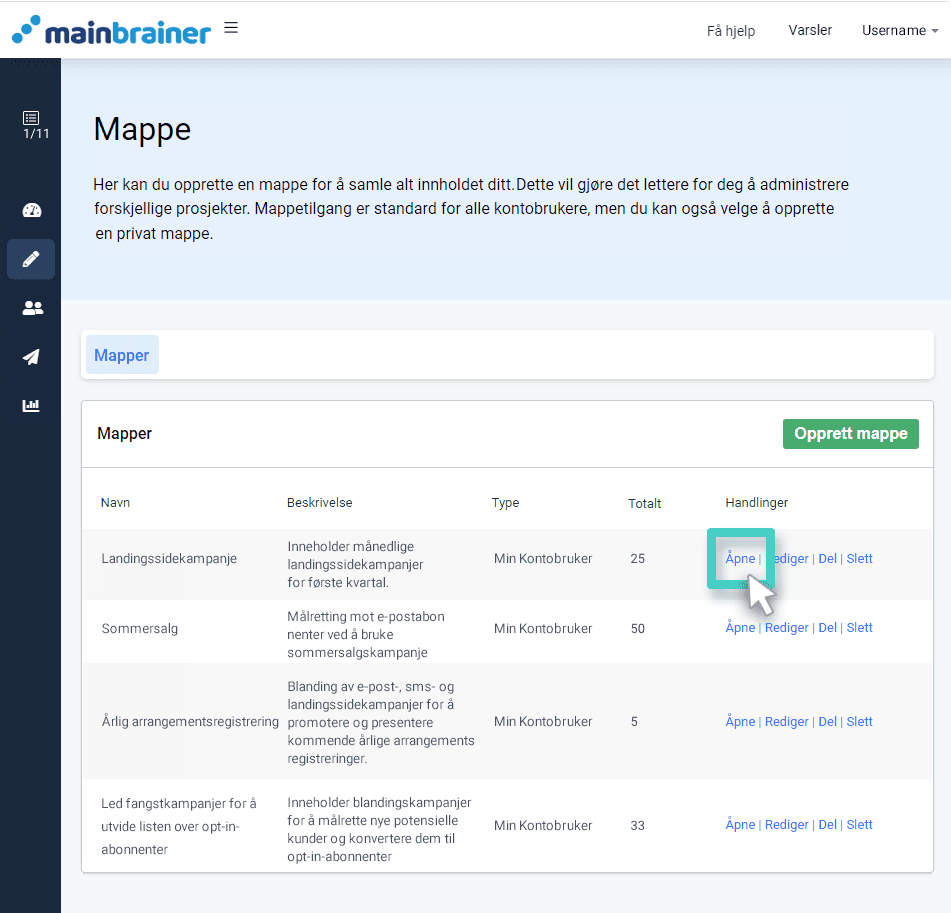 Campaign folders listing Oversikt over kampanjemappe. Åpne-knappen er uthevet