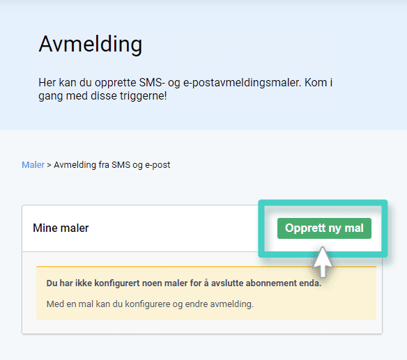 Create new template button Avmeldingsmal for SMS og e-post. Opprett ny mal-knappen er uthevet