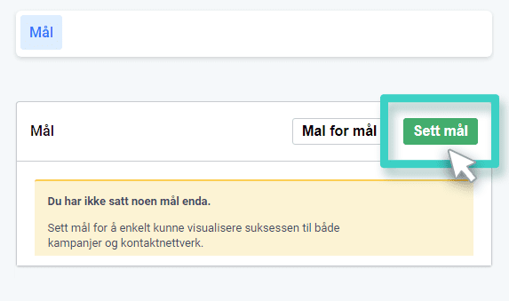 Create email sending goals Mål for e-post sending, forrige kampanje. Opprett mål-knappen er uthevet