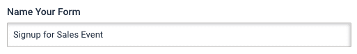 Customer signup rules, name your form