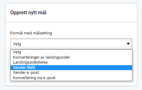 SMS sending goal purpose Tidligere mål for SMS-kampanjer. Velg målformål fra en rullegardinmeny