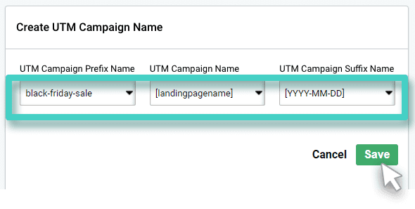 Create UTM template. Select prefix name, campaign name and suffix name